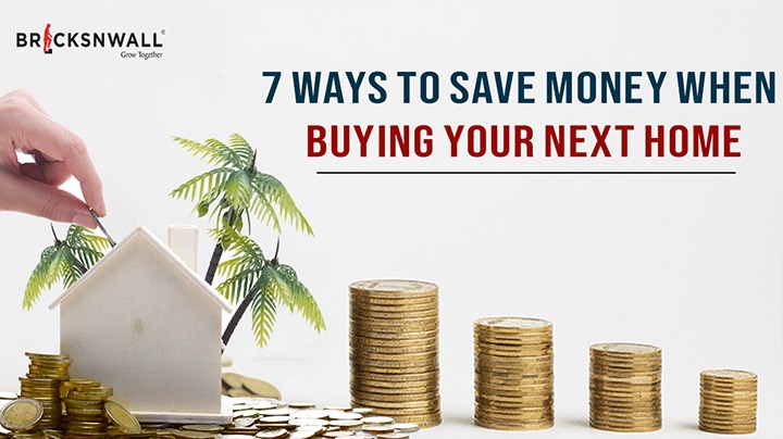 7 ways to save money when buying your next home