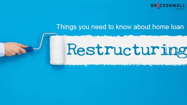 Things You Need To Know About Home Loan Restructuring  