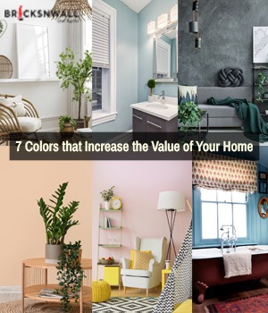 7 Colors that Increase the Value of Your Home