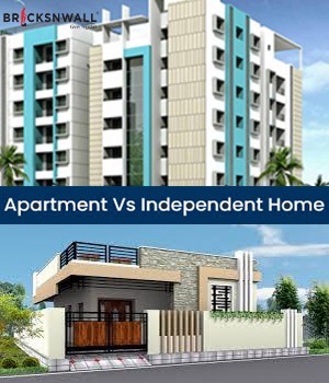 Apartment Vs. Independent House: Which one is better?
