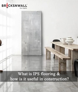 What is IPS flooring & how is it useful in construction?