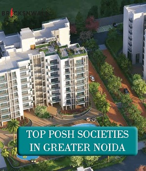 Top Posh Societies in Greater Noida