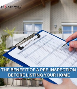 Benefit of a Pre-Inspection before Listing your Home