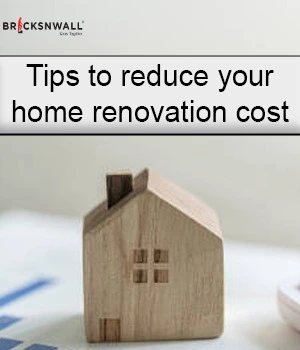 Tips to Reduce Your Home Renovation Cost