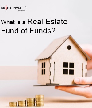 What is a Real Estate FOF ?