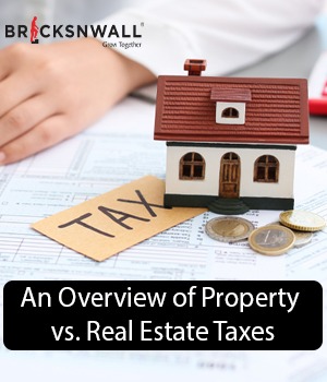 An Overview of Property vs. Real Estate Taxes