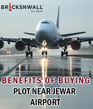 Benefits of buying plot near Jewar Airport