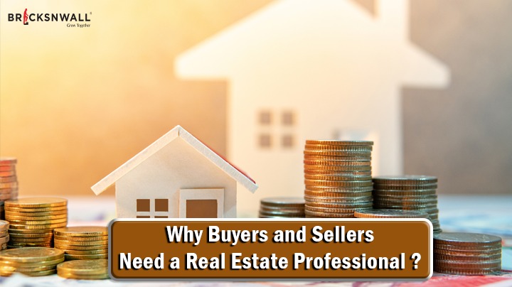 Why do Buyers and Sellers need a real estate professional?
