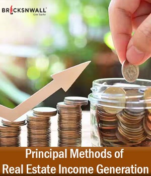 Principal Methods of Real Estate Income Generation