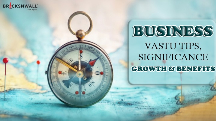 Business Vastu Tips, Significance, Growth & Benefits