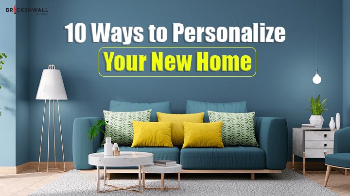 10 Ways to Personalize Your New Home