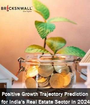 Positive Growth Trajectory Prediction for India's Real Estate Sector in 2024