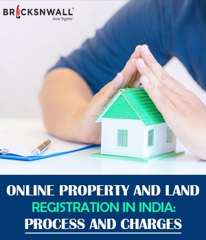 Online Property and Land Registration in India: Process and Charges