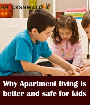 Why Apartment living is better and safe for kids