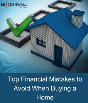 Top Financial Mistakes to Avoid When Buying a Home