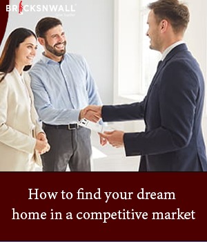 How to Find Your Dream Home in a Competitive Market