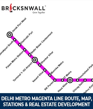 Delhi Metro Magenta Line Route, Map, Stations & Real Estate Development 