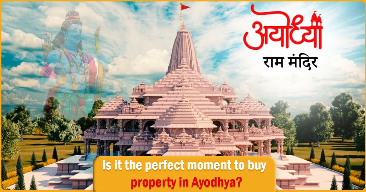 Consecration of the Ram Mandir: Is it the perfect moment to buy property in Ayodhya?