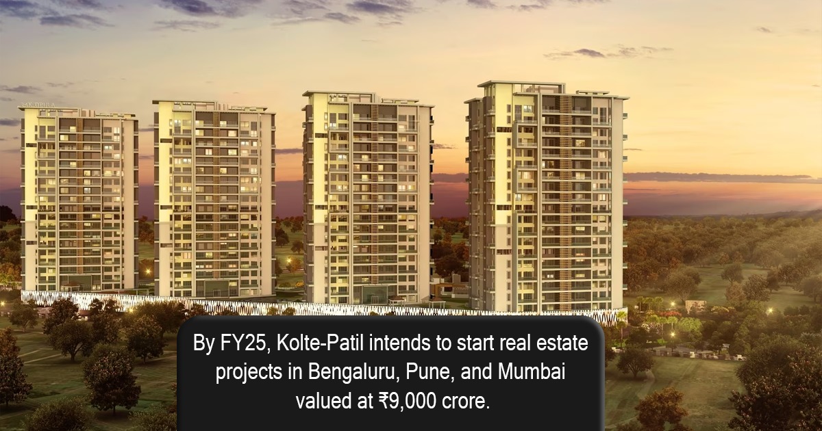 Kolte-Patil intends to start real estate projects in Bengaluru, Pune, and Mumbai valued at ?9,000 crore