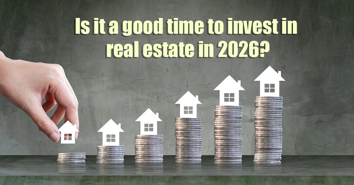 Is it a good time to invest in real estate in 2026?