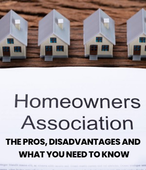 Homeowners associations (HOAs): The pros, disadvantages and what you need to know