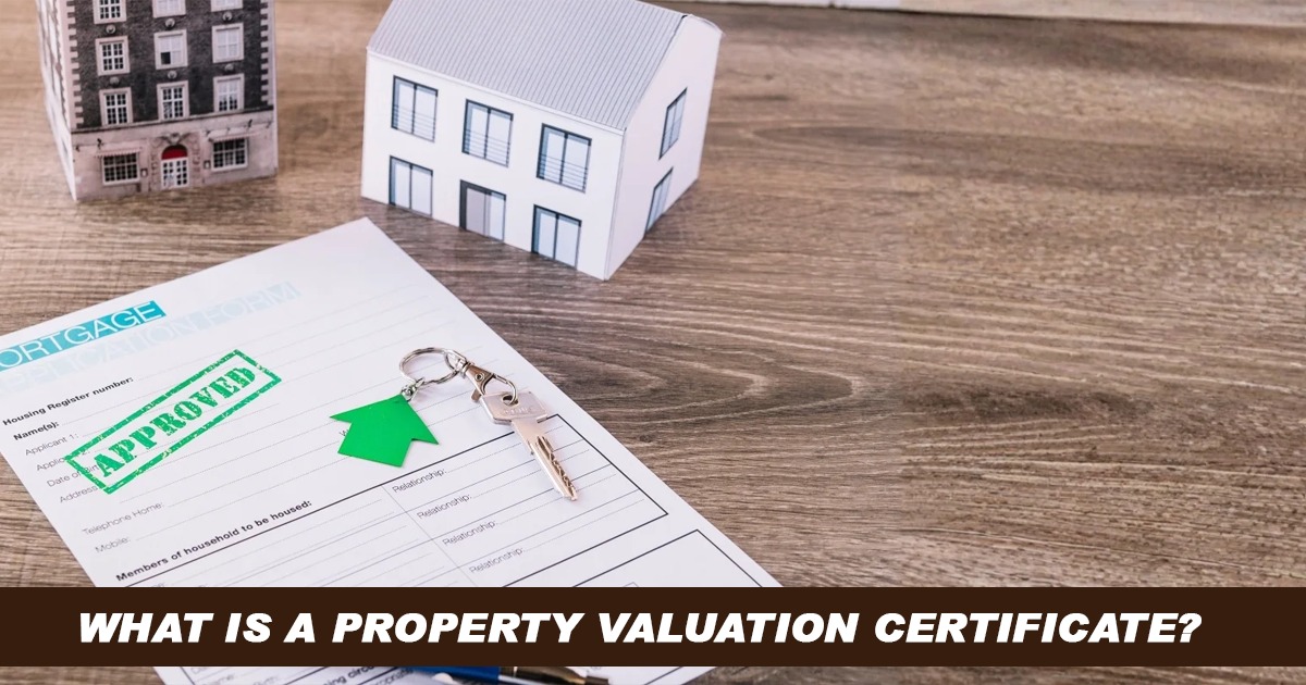 What is a property valuation certificate?