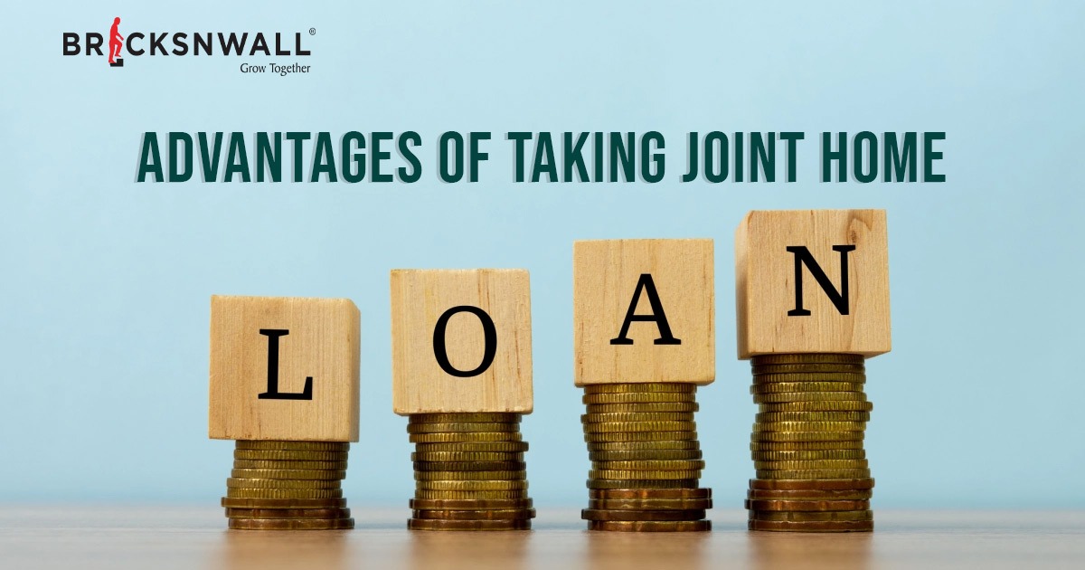 Joint Home Loan Advantages | Bricksnwall
